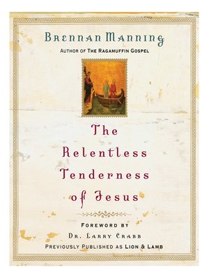 cover image of The Relentless Tenderness of Jesus